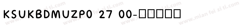 KSUKBDMUZP0 27 00字体转换